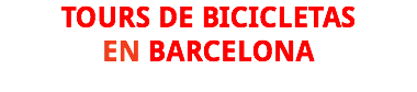 TOURS DE BICICLETAS EN BARCELONA 